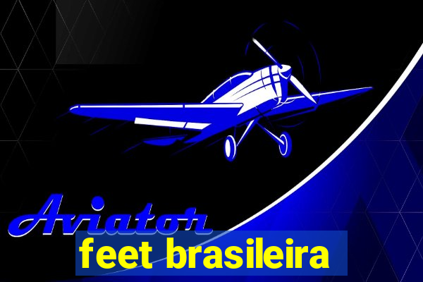 feet brasileira